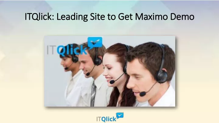 itqlick leading site to get maximo demo