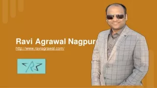 Ravi Agrawal Nagpur, Ravi Agrawal
