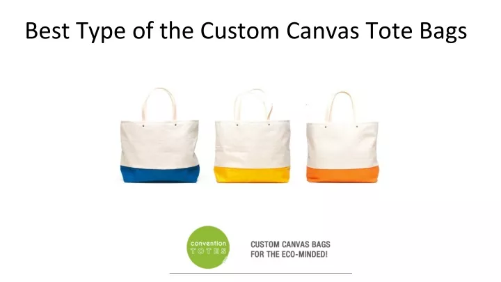best type of the custom canvas tote bags