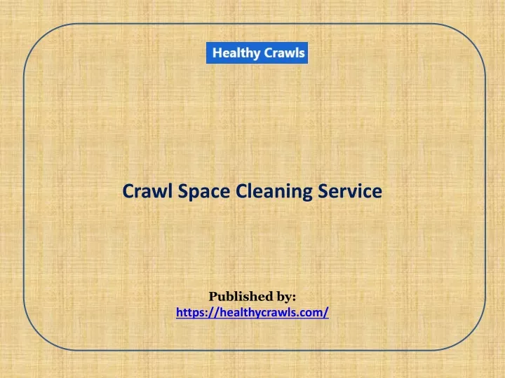crawl space cleaning service published by https healthycrawls com
