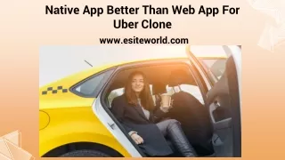native app better than web app for uber clone