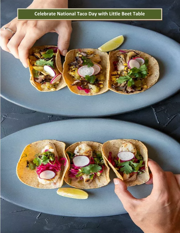 celebrate national taco day with little beet table