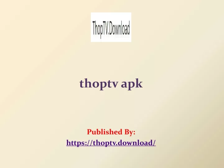 thoptv apk published by https thoptv download