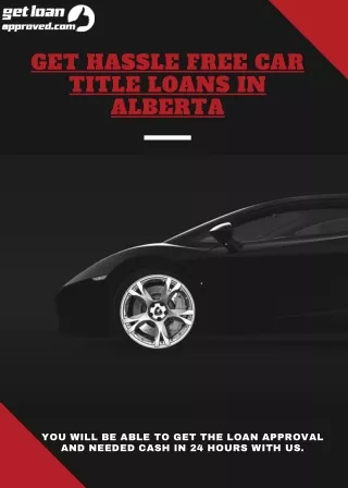 Get Hassle Free Car Title Loans In Alberta