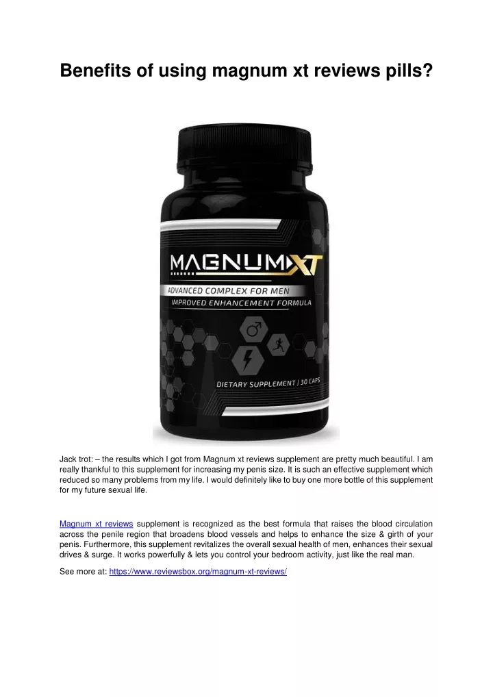 benefits of using magnum xt reviews pills