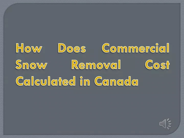 how does commercial snow removal cost calculated