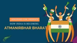 How India Is Becoming Atmanirbhar Bharat