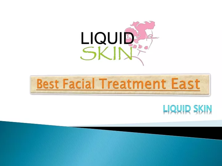 best facial treatment east