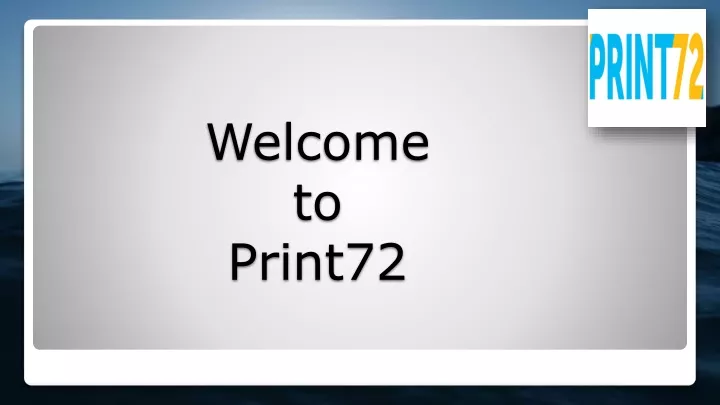 welcome to print72