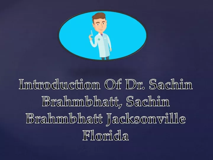 introduction of dr sachin brahmbhatt sachin