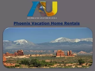 Phoenix Vacation Home Rentals