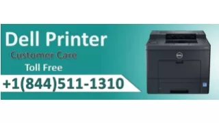 Call Printer Helpdesk  1844-511-1310 Dell Printer Support Phone Number