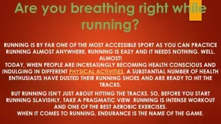 Are you breathing right while running