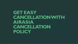 Get easy cancellation with AirAsia Cancellation Policy