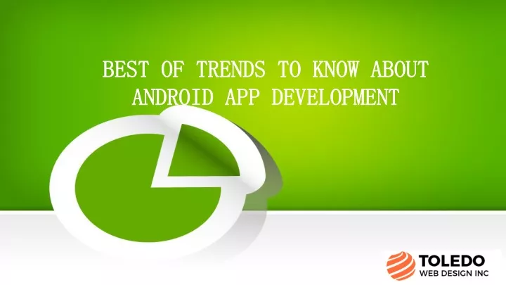 best of trends to know about android app development