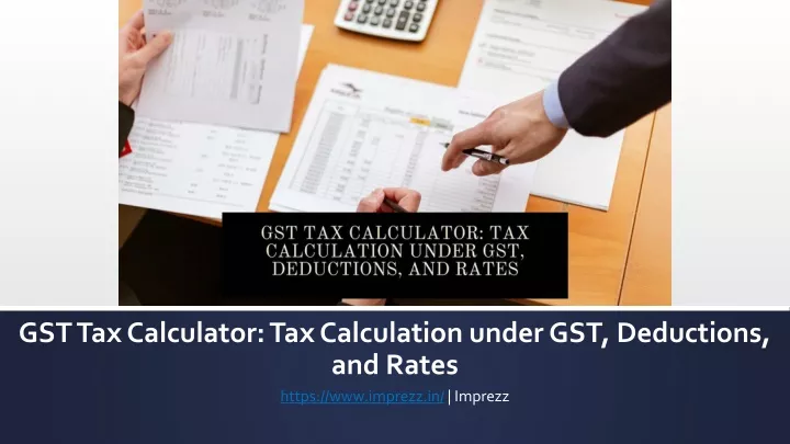 gst tax calculator tax calculation under gst deductions and rates