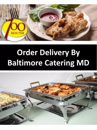 Order Delivery By Baltimore Catering MD