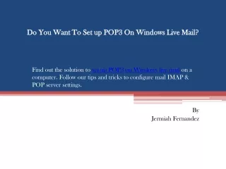 Do You Want To Set up POP3 On Windows Live Mail?