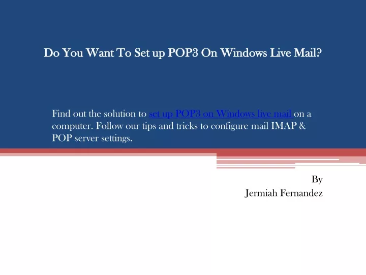 do you want to set up pop3 on windows live mail