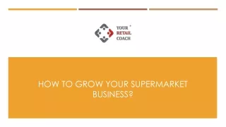 how to grow your supermarket business