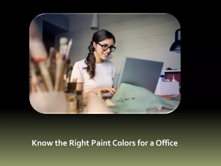 know the right paint colors for a office
