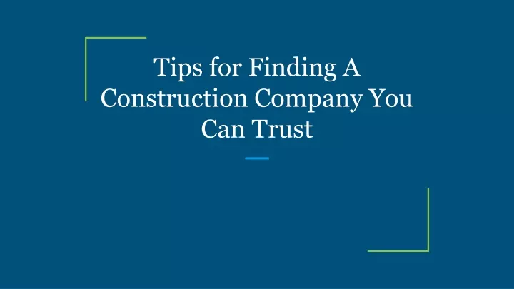 tips for finding a construction company you can trust