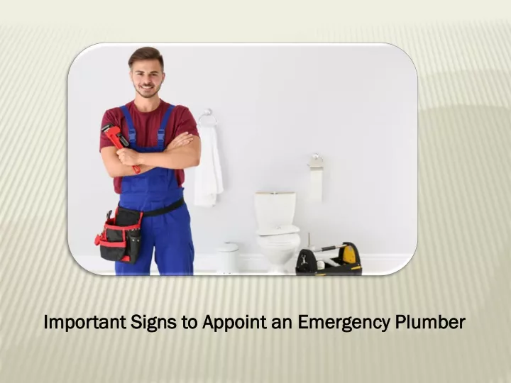 important signs to appoint an emergency plumber