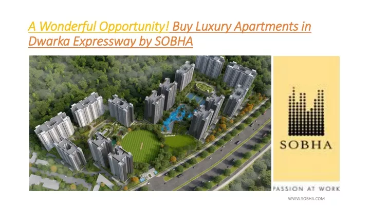 a wonderful opportunity buy luxury apartments in dwarka expressway by sobha