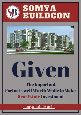 Given The Important Factor is well Worth While to Make Real Estate Investment