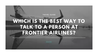 Which is the Best Way to Talk to a Person at Frontier Airlines?