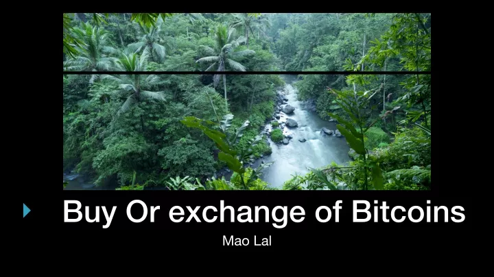 buy or exchange of bitcoins mao lal