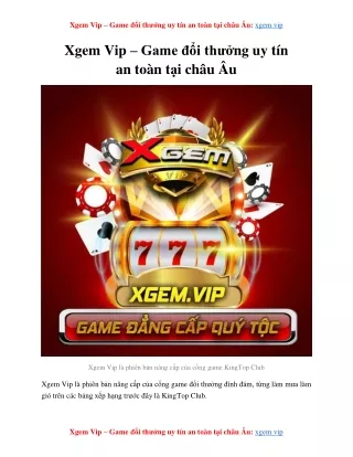 Xgem Vip – Game đổi thưởng uy tín an toàn tại châu Âu