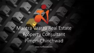 Mantra Vastu is one of the finest property dealers and developers in Pimpri Chinchwad.