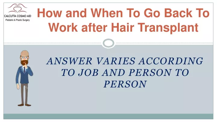 how and when t o g o back t o work after hair transplant