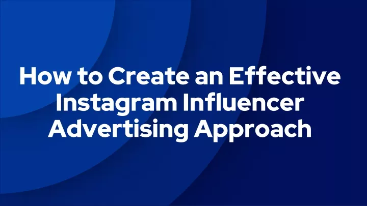 how to create an effective instagram influencer