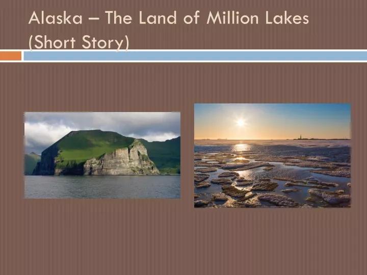 alaska the land of million lakes short story