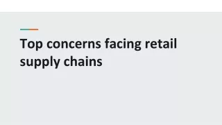 Top concerns facing retail supply chains