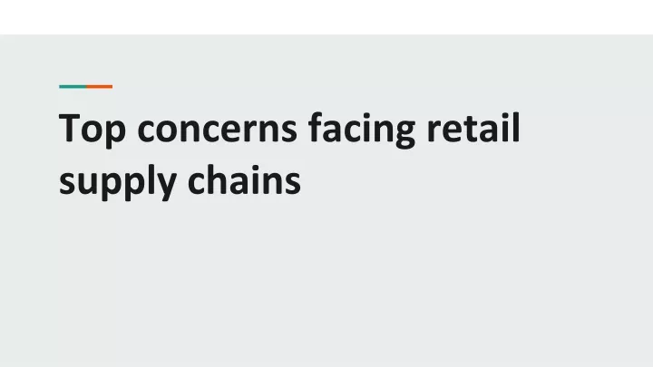 top concerns facing retail supply chains