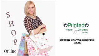 Cotton Bags | Cotton Canvas Shopping Bags | Printed Paper Gift Bags UK