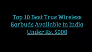 Best TWS earbuds in India under 5000