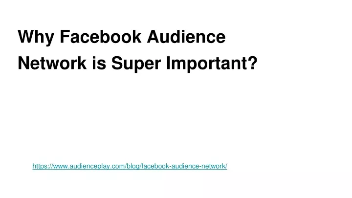 why facebook audience network is super important