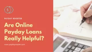 Are Online Payday Loans Really Helpful?