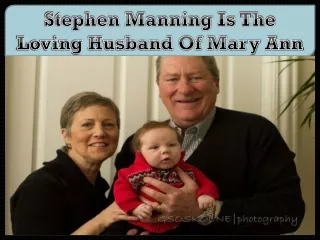 stephen manning is the loving husband of mary ann