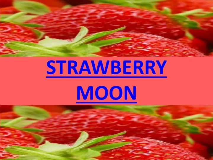 strawberry moon