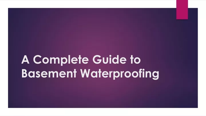 a complete guide to basement waterproofing