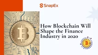 How Blockchain Will Shape the Finance Industry in 2020