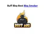 Best BBQ Smoker | Buff Bbq