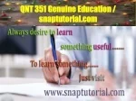 QNT 351 Genuine Education / snaptutorial.com - slide 1