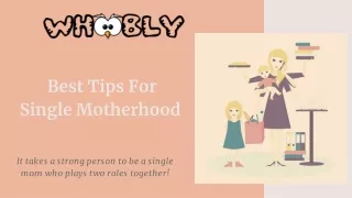 Put Your Kids Needs First by Getting Best Tips For Single Motherhood