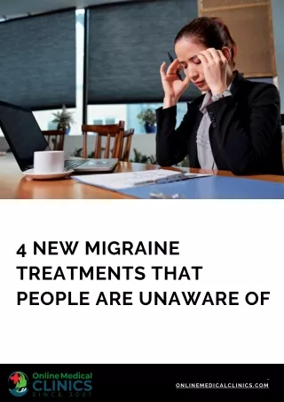 4 New Migraine Treatments That People Are Unaware Of